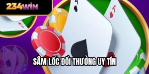 Sâm Lốc Đổi Thưởng Uy Tín - Trải Nghiệm Chơi Bài Đáng Tin