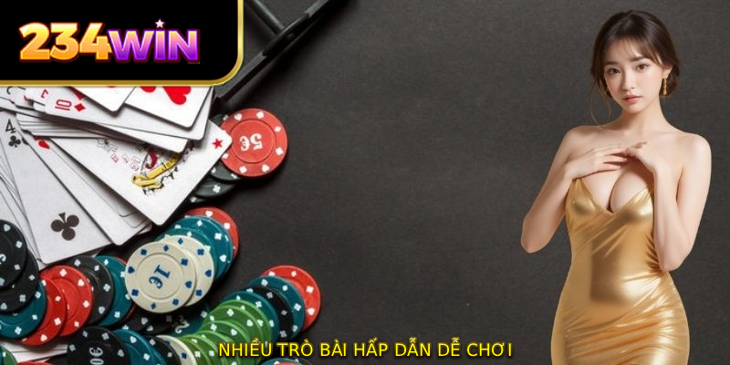 Nhiều trò bài hấp dẫn dễ chơi
