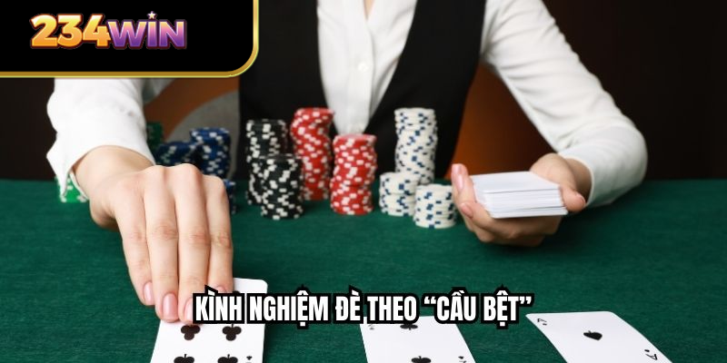 Kình nghiệm đè theo “cầu bệt”